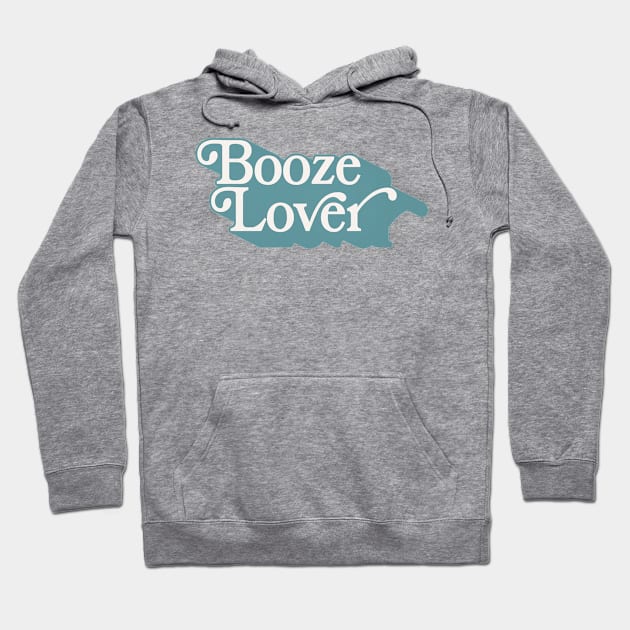 Booze Lover - Original Typography Design Hoodie by DankFutura